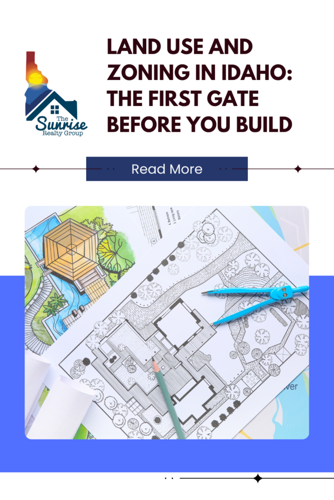 Learn how land use and zoning in Idaho affect building plans, allowed uses, setbacks, overlays, permits, and buildability before you buy land.