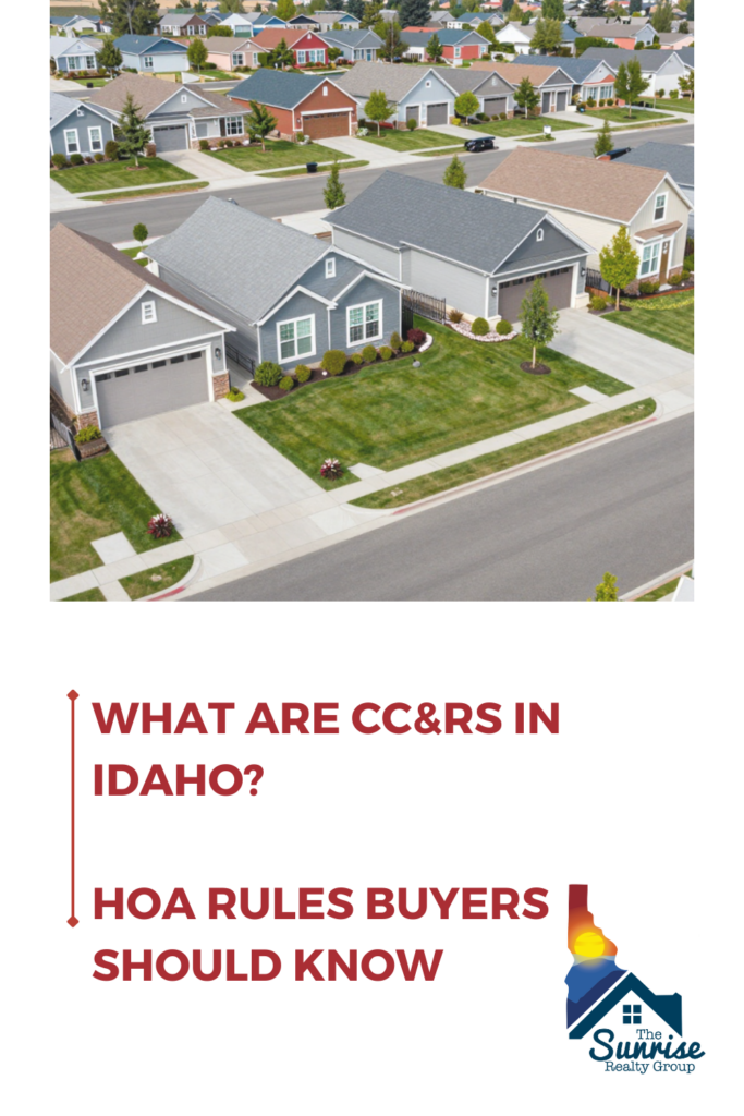 Learn how CC&Rs in Idaho affect HOA homes, rentals, parking, property changes, assessments, enforcement, and what to review before closing.