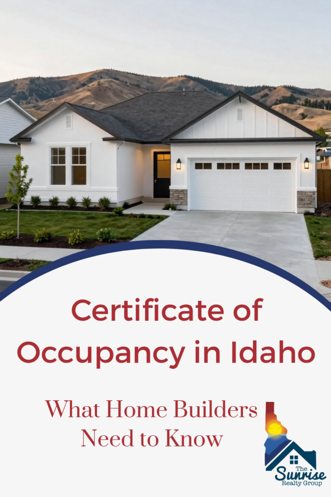 Learn how a certificate of occupancy in Idaho works, when it is issued, what inspections are required, and more for buyers and builders.